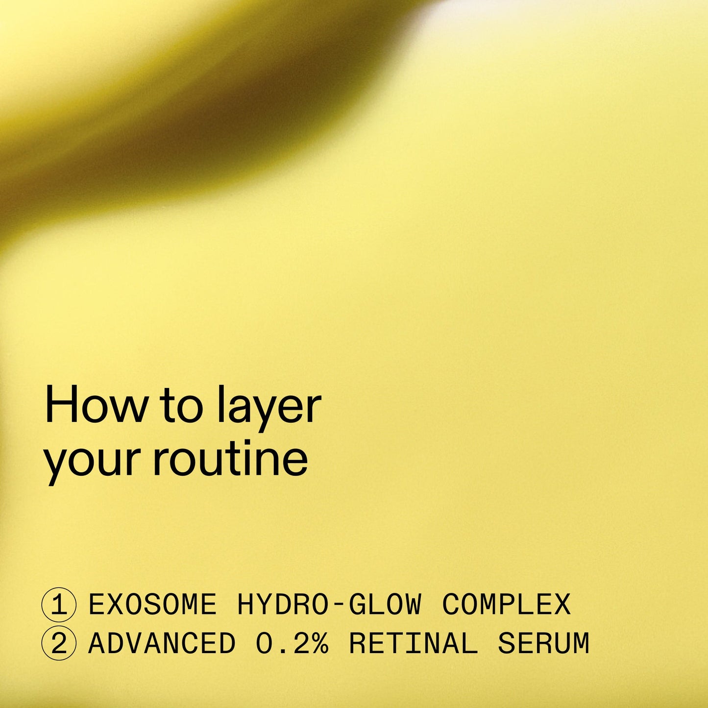 retinal-exosome-glow-serum-duo-r4 AdvancedRetinal_Exosome_Duo_HowToLayerROW_2000x2000_d5b9f127-b412-4794-adae-07b23497067b.jpg