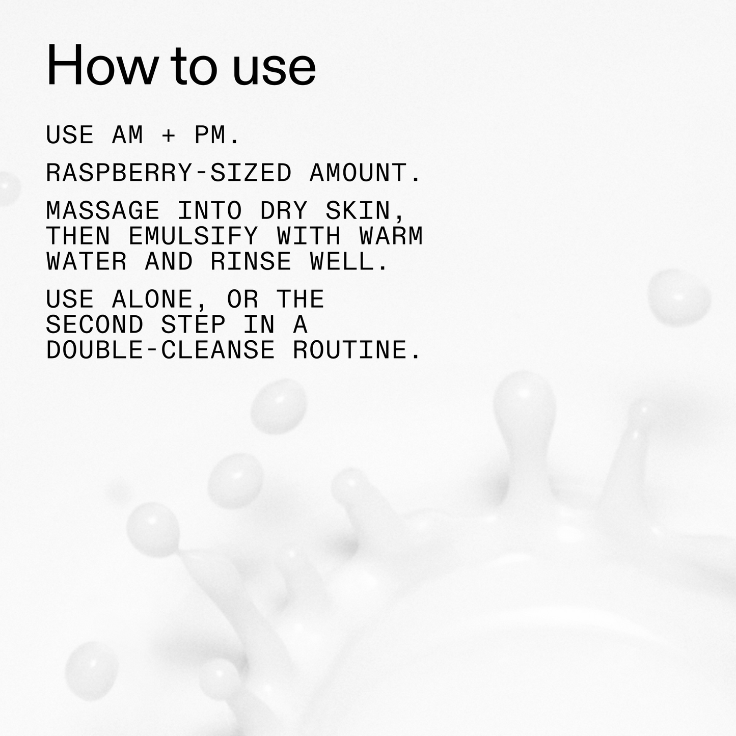 mini-milk-cleanser-50ml-f7 Hydrating_Cream-to-Milk_Cleanser_-_180ml_How_to_Use_2000x2000_1261af1e-14e5-43b8-9abb-2d01cb49f8d9.png