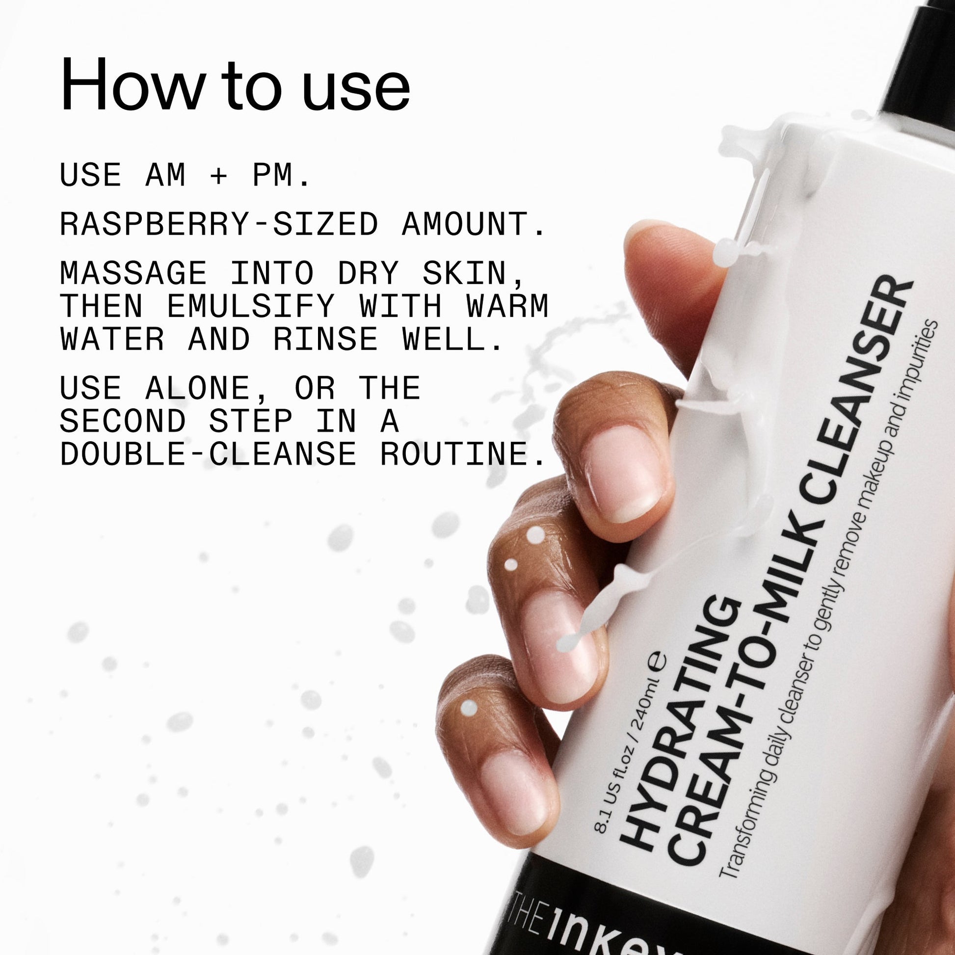 milk-cleanser-240ml-p2 Hydrating_Cream-to-Milk_Cleanser_-_180ml_How_to_Use_2000x2000_7a50f13c-72d5-4d49-b9fd-710362176255.jpg