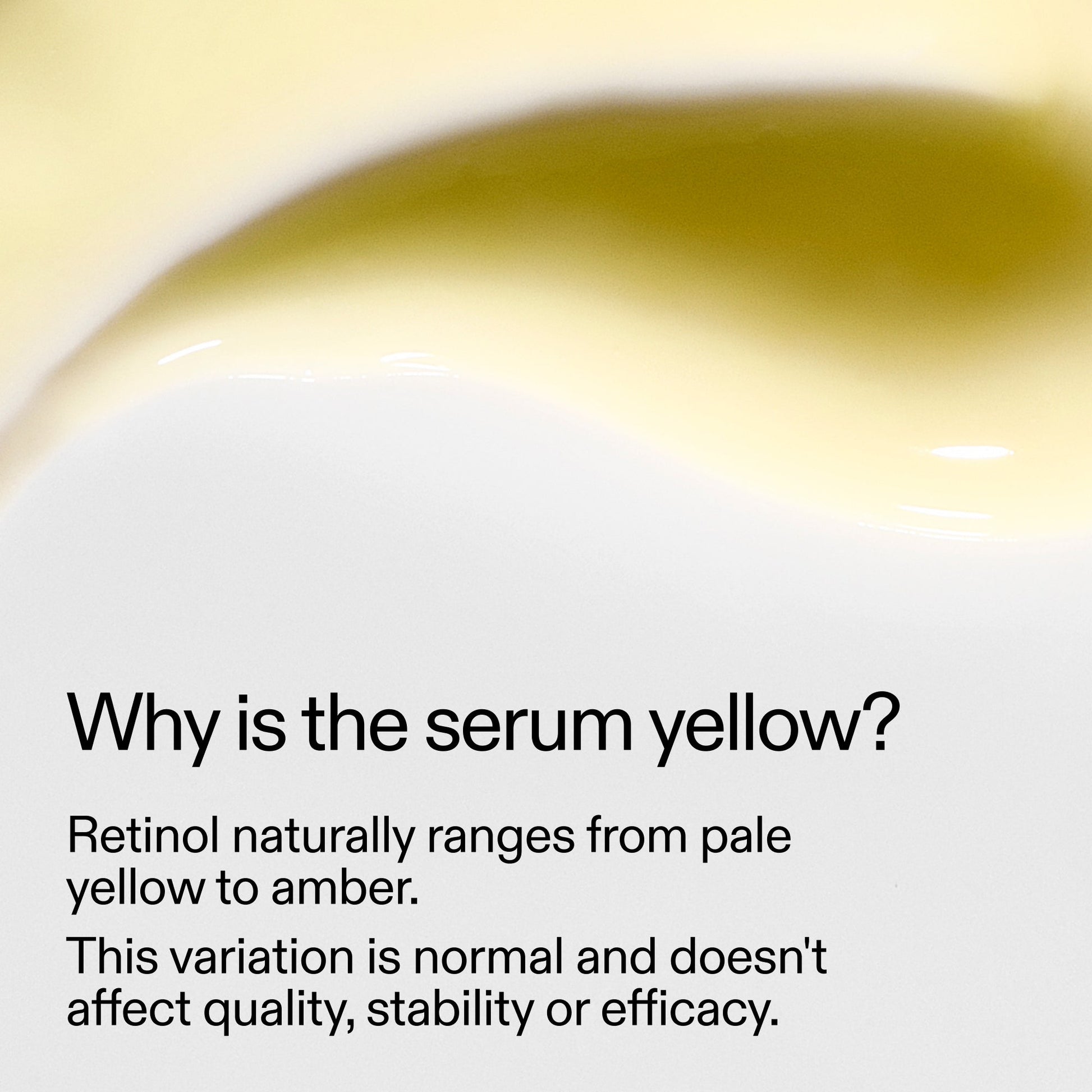 starter-retinol-serum-e6 StarterRetinol_Whyistheserumyellow_2000x2000_f120dca6-dbba-4f3d-81e7-0d5568fda984.jpg